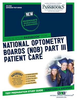 National Optometry Boards (Nob) Part III Patient Care (Ats-132c)