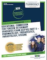 Educational Commission For Foreign Veterinary Graduates Examination (ECFVG) Part II - Pharmacology, Therapeutics, Parasitology, Hygiene