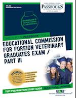 Educational Commission For Foreign Veterinary Graduates Examination (ECFVG) Part III - Physical Diagnosis, Medicine, Surgery