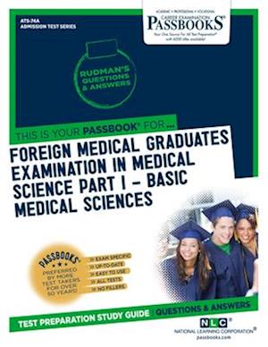 Foreign Medical Graduates Examination In Medical Science (FMGEMS) Part I - Basic Medical Sciences