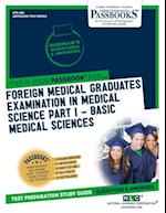 Foreign Medical Graduates Examination In Medical Science (FMGEMS) Part I - Basic Medical Sciences