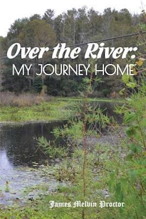 Over the River: My Journey Home