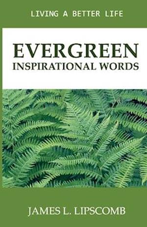 Evergreen - Inspirational Words