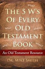 The 5 W's of Every Old Testament Book