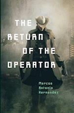 The Return of the Operator