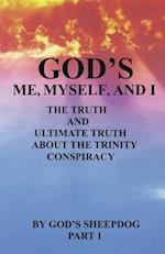 God's Me, Myself, and I