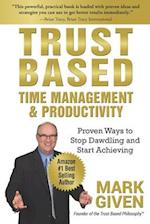 Trust Based Time Management and Productivity