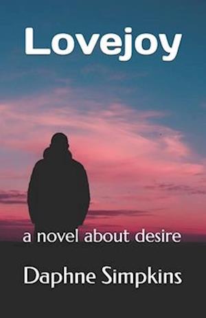 Lovejoy: a novel about desire