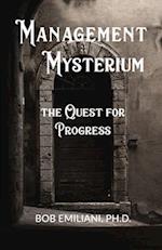 Management Mysterium: The Quest for Progress 