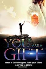You Are A GIFT! 