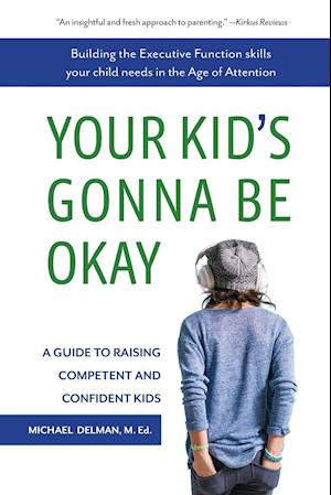 Your Kid's Gonna Be Okay