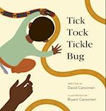 Tick, Tock, Tickle Bug 