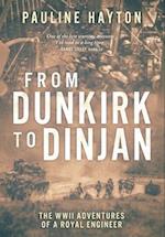 From Dunkirk to Dinjan: The WWII Adventures of a Royal Engineer 