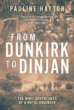 From Dunkirk to Dinjan: The WWII Adaventures of a Royal Engineer 