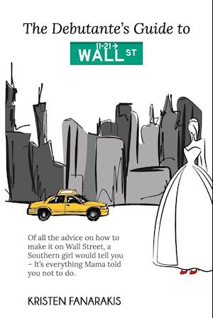 The Debutante's Guide to Wall Street