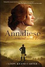 Annaliese, Sound and True