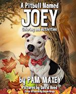 A Pitbull Named Joey Coloring and Activity Book 