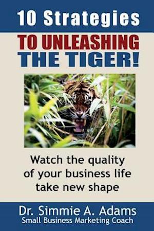 Ten Strategies to Unleashing the Tiger?