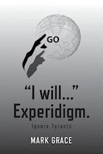 Go! "i Will..." Experidigm.
