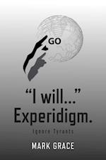 Go! 'I will...' Experidigm.