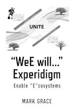 Unite: 'WeE will...' Experidigm