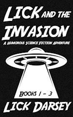 Lick and the Invasion: Books 1 - 3 (A Humorous Science Fiction Adventure) 