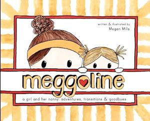 Meggoline: the Story of a Girl and Her Nanny