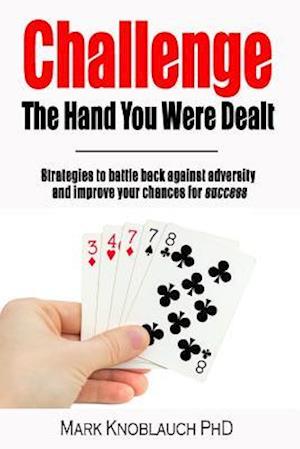 Challenge the Hand You Were Dealt