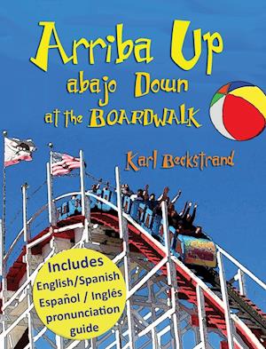 Arriba Up, Abajo Down at the Boardwalk