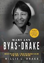 Mary Ann Byas-Drake: Destined and Determined To Be A Nurse 