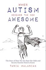 When Autism Becomes the New Awesome