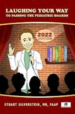 Laughing Your Way to Passign the Pediatric Boards 2022