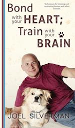 Bond with Your Heart; Train with Your Brain