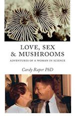 Love, Sex & Mushrooms