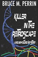 Killer in the Retroscape