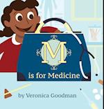 M is for Medicine