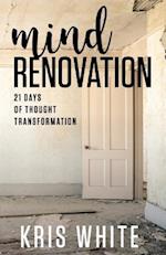 Mind Renovation: 21 Days of Thought Transformation 