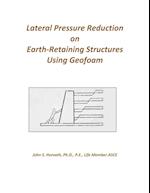 Lateral Pressure Reduction on Earth-Retaining Structures Using Geofoam