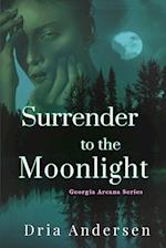 Surrender to the Moonlight 