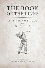 The Book of the Links (Annotated): A Symposium on Golf 