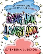Dear You, I Dare You Coloring Book