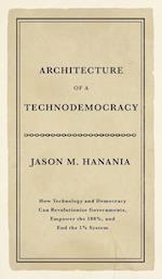 Architecture of a Technodemocracy