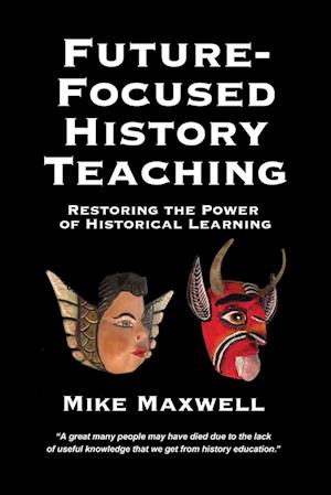 Future-Focused History Teaching