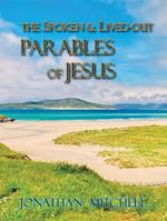 Observations on the Spoken and Lived-Out Parables of Jesus 