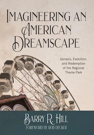 Imagineering an American Dreamscape