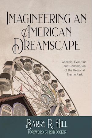 Imagineering an American Dreamscape