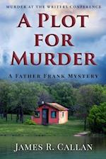 A Plot for Murder, a Father Frank Mystery