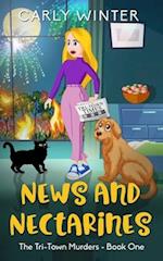 News and Nectarines : A humorous small town cozy mystery 