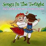 Songs in the Twilight