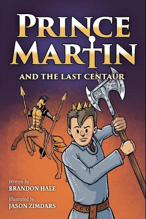 Prince Martin and the Last Centaur